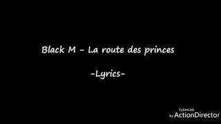 Black m la route des princes (parole )