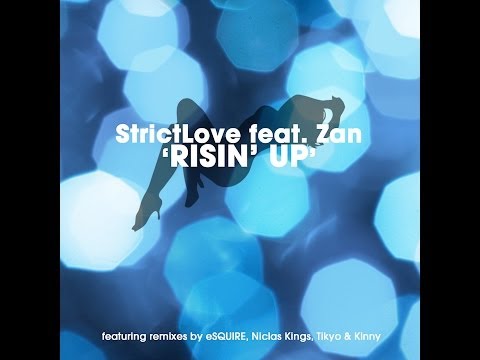 StrictLove feat. Zan - "Risin' Up" [eSQUIRE vs Offbeat Mix]