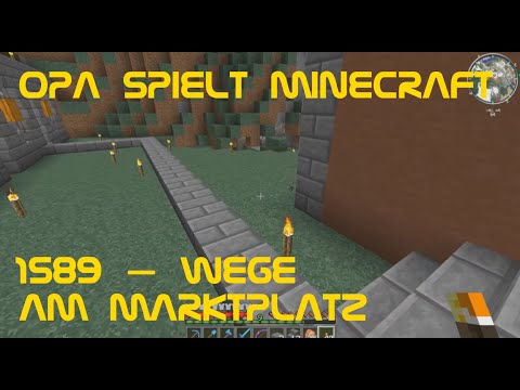Opa spielt Minecraft 1589 – Wege am Marktplatz
