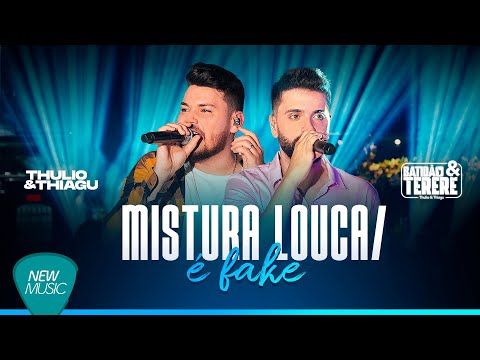 Thulio e Thiagu - MISTURA LOUCA/ É FAKE (Batidão & Tereré, Ao Vivo)