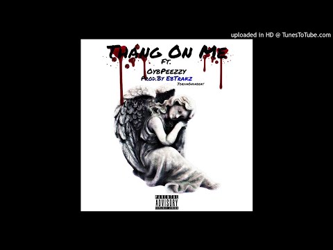 Thang On ME JordinOndaBeat Ft. OybPeezzy (Prod.by EbTrakz)