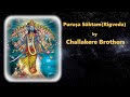 Purusha Suktam Rigveda पुरुष सूक्तम् ऋग्वेद Challakere Brothers