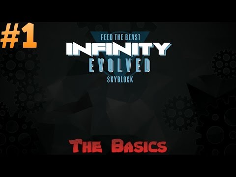FTB Infinity Evolved Skyblock - The Basics Ep 1