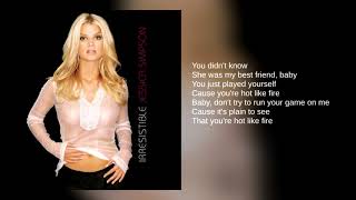Jessica Simpson: 07. Hot Like Fire (Lyrics)