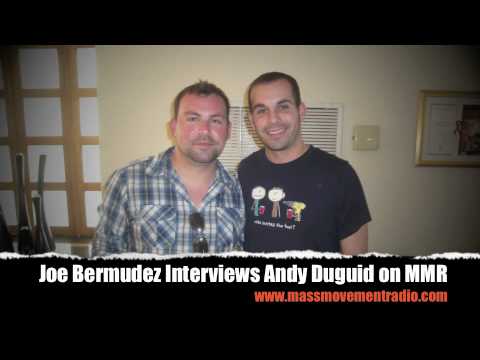 Joe Bermudez Interviews Andy Duguid on Mass Movement Radio