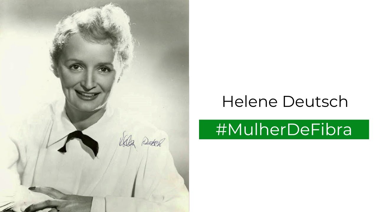 HELENE DEUTSCH | #MulherDeFibra