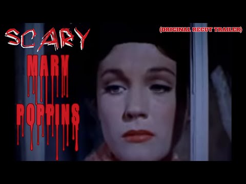 THE ORIGINAL Scary 'Mary Poppins' Recut Trailer