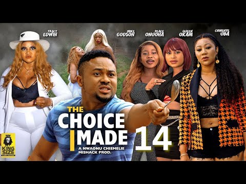 THE CHOICE I MADE 14 - CHINENYE UBA, MIKE GODSON - 2023 Latest Nigerian Nollywood Movie