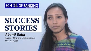 School Of Banking- Best Coaching institute in Guwahati for IBPS PO/SSC/CAT/MAT- Abanti Saha