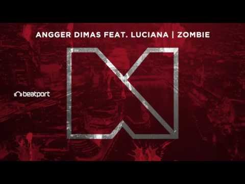 Angger Dimas feat. Luciana - Zombie [Out Now]