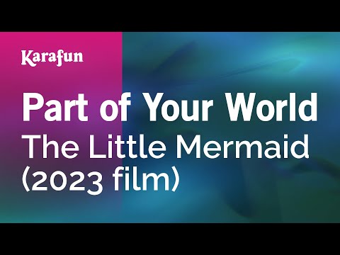 Part of Your World - The Little Mermaid (2023 film) (Halle Bailey) | Karaoke Version | KaraFun