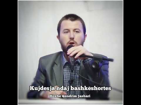 Kujdesja ndaj bashkëshortes - Hoxhë Qëndrim Jashari