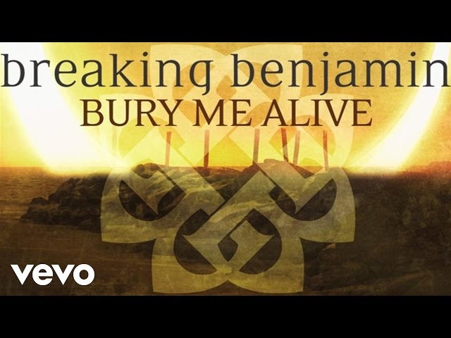 Breaking Benjamin - Bury Me Alive