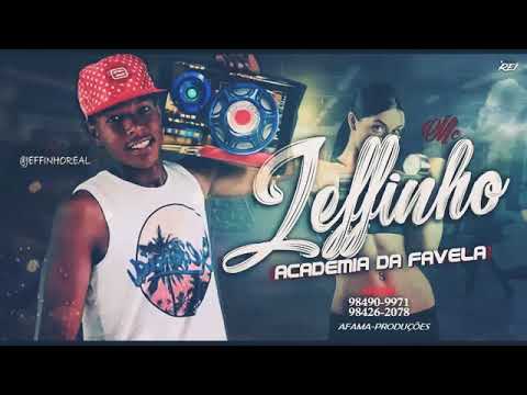 MC JEFFINHO - ACADEMIA DA FAVELA