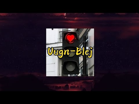Uugn-Blej (lyrics)