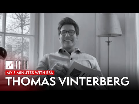 Thomas Vinterberg - My 3 minutes with EFA