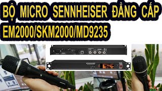 Video thumbnail for Micro sennheiser EM2000/SKM2000/MD9235 by Mạnh Cường Đắk Nông SOUND