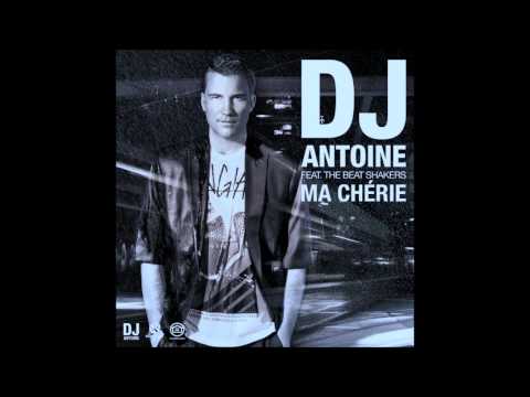 Dj Antoine feat. the Beat Shakers - Ma Cherie (from I3eatlife)