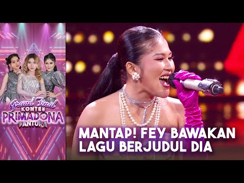 Fey - Dia | GRAND FINAL KONTES PRIMADONA PANTURA