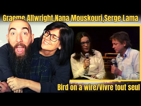 Graeme Allwright, Nana Mouskouri, Serge Lama - Bird on a wire / Vivre tout seul (REACTION)