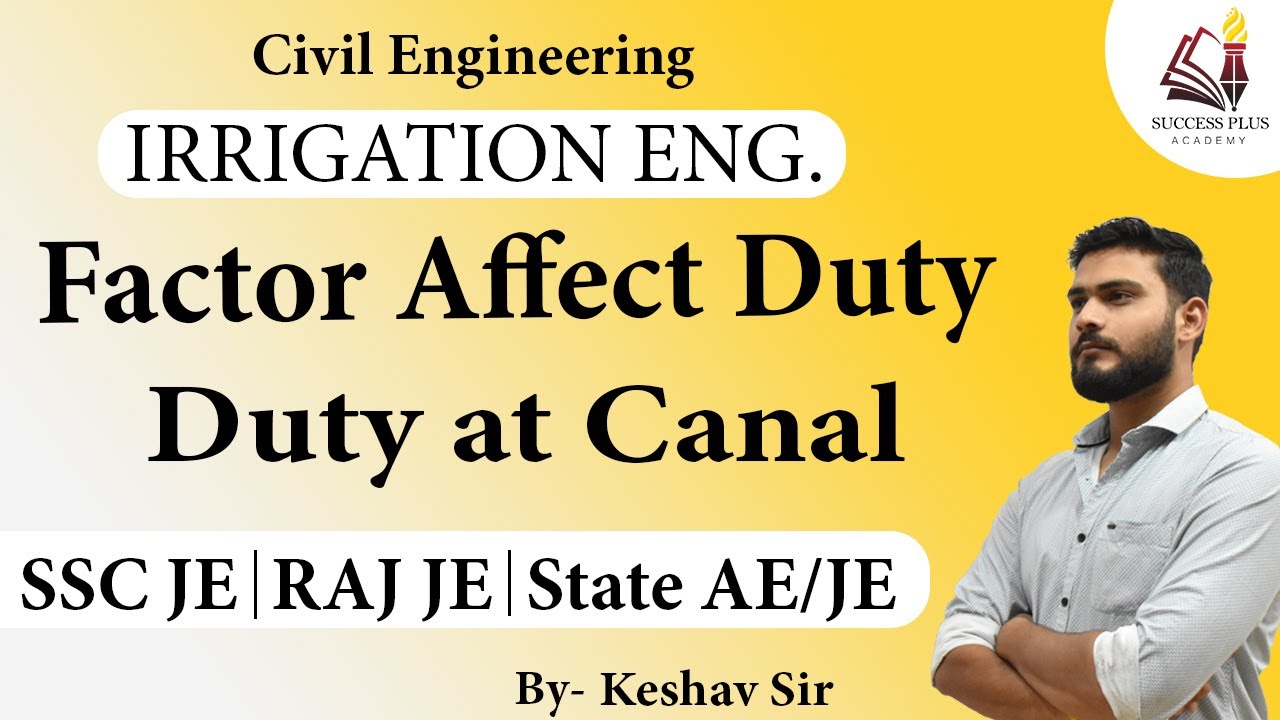 Factors Affecting Duty & Duty at Various Points Of Canal - for SSC JE & Other AE/JE Level Exams