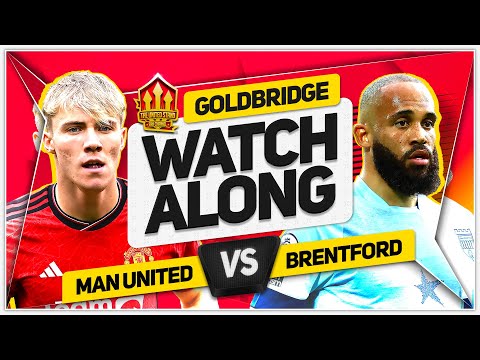 MANCHESTER UNITED vs BRENTFORD LIVE with Mark GOLDBRIDGE!