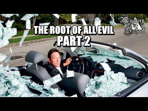 Mystery School Lesson 40: The Root of All Evil Part 2