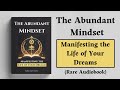 The Abundant Mindset Manifesting The Life Of Your Dreams Audiobook