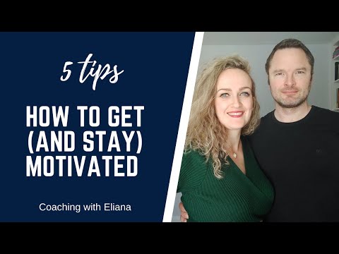 5 tips on how to get and stay motivated