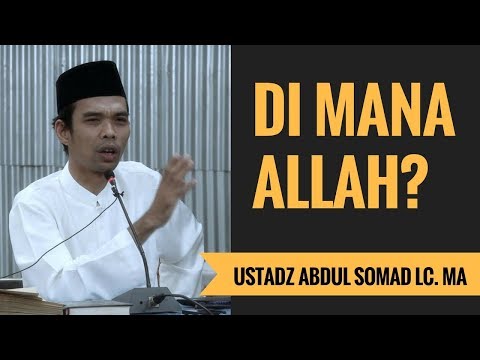 Di Mana Allah? - Ustadz Abdul Somad Lc. MA
