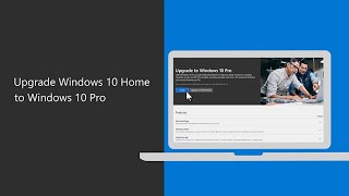 How to upgrade from Windows Home to Windows 10 Pro