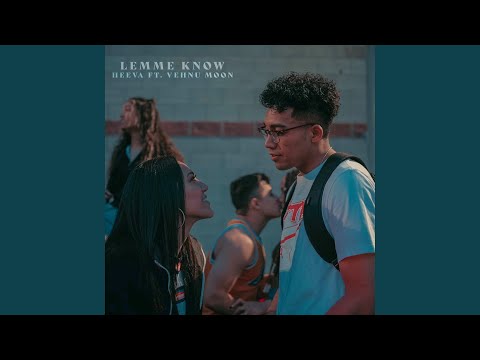 Lemme Know (feat. Vehnu Moon)