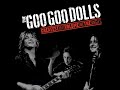 Goo Goo Dolls - Here Is Gone