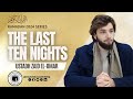 The Last Ten Nights | Ustadh Zaid El-Omar | Ramadan 2024 Series Sunday Special | Darus Salam Mosque