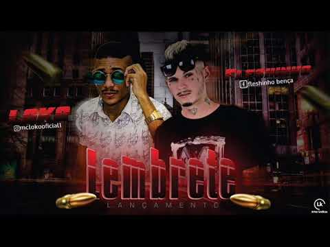 MC LOKO E MC FLESHINHO - LEMBRETE (LANÇAMENTO 2017)