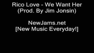 Rico Love - We Want Her [New 2009]