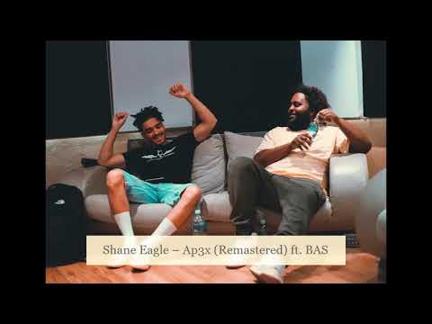 Shane Eagle – Ap3x (Remastered) ft. BAS Medium