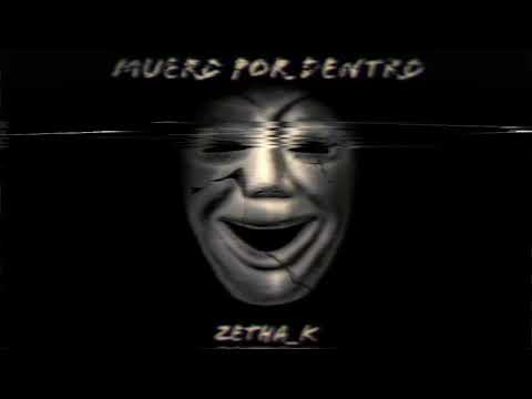 Muero por dentro_T1.Zetha K