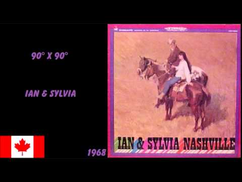 Ian & Sylvia - 90° x 90°