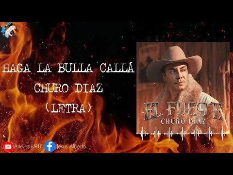 Haga La Bulla Callá -Churo diaz & Elias Mendoza (Letra)