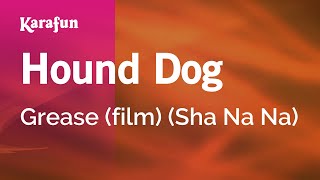 Hound Dog - Grease (film) (Sha Na Na) | Karaoke Version | KaraFun
