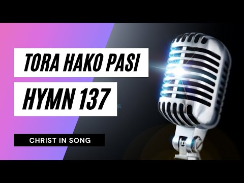 🎙28. TORA HAKO PASI || SDA Hymnal~ Christ in Song || HYMN 137 || SDA SHONA HYMNS || GOD'S FINAL CALL