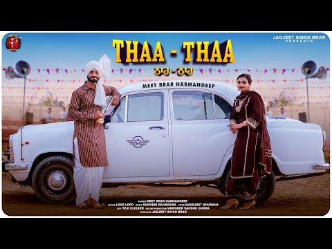 THAA THAA ( ਠਾਹ ਠਾਹ) | Meet Brar | Harmandeep | Latest New Punjabi Songs 2024