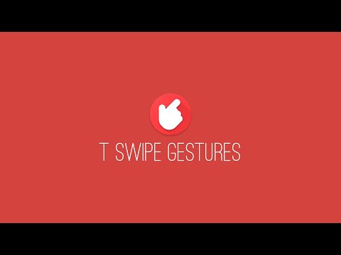 T Swipe Gestures