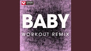 Baby (Workout Remix)