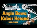 Karaoke ANGIN BAWA KABAR KESANA Parcuma