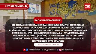 BALEG DPR RI RDP DENGAN MITRA KERJA TERKAIT RUU TENTANG KOMIDITAS STRATEGIS