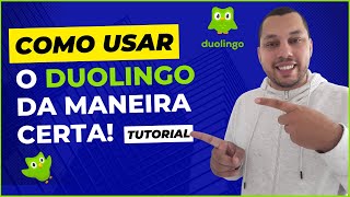Como usar o Duolingo DE MANEIRA CERTA | Com mais RAPIDEZ, EFICIÊNCIA E RETENÇÃO.