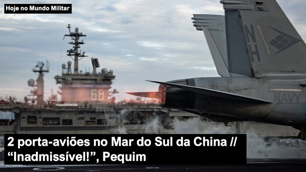 2 porta-aviões no Mar do Sul da China - "Inadmissível!", Pequim