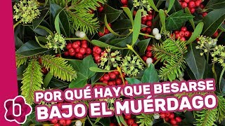 Por qué hay que besarse bajo el muérdago en Navidad